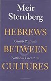 Hebrews between Cultures: Group Portraits and National Literature (Indiana Studies in Biblical Literature)