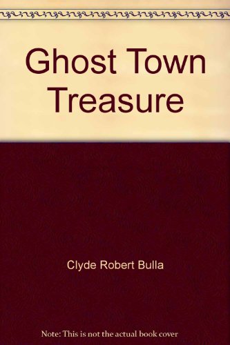 Ghost Town Treasure 0690328354 Book Cover