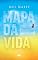 Livro Mapa da vida: Um passo de cada vez!