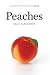 Peaches: a Savor the South® cookbook (Savor the South Cookbooks) by Kelly Alexander