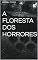 Livro A Floresta dos horrores