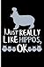 I Just Really Like Hippos, OK: Blank Lined Journal Notebook Planner - Hippo Gifts Hippopotamus Notebook by Eve Emelia