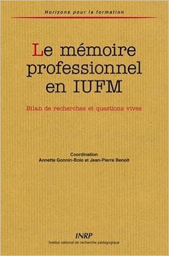 Le Memoire Professionnel En Iufm Bilan De Recherches Et Questions Vives Horizons Pour L Gonnin Bolo Annette Benoit Jean Pierre Amazon Com Books Le Memoire Professionnel En Iufm Bilan De Recherches Et Questions Vives Horizons Pour L Gonnin Bolo Annette Benoit Jean Pierre Amazon Com Books
