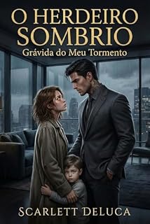 Livro O Herdeiro Sombrio: Grávida do Meu Tormento
