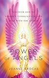 The Power of Angels: Discover How to Connect, Communicate, and Heal With the Angels by Joanne Brocas