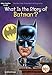 What Is the Story of Batman?