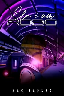 Livro Ela é um Robô - Conto
