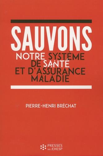 Sauvons notre système de santé et d'assurance maladie