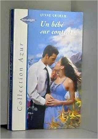 Amazon Fr Un Bebe Sur Contrat Lynne Graham Livres