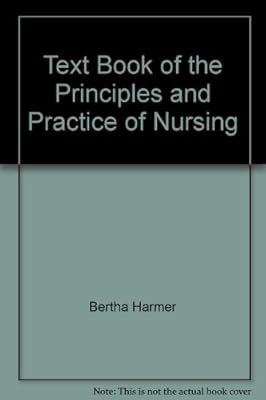 Text-Book of the Principles and Practice of Nursing