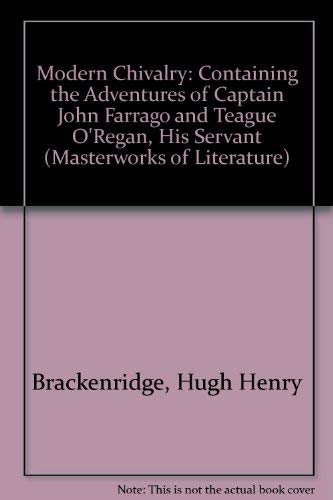 Modern Chivalry (Masterworks of Literature) by Hugh Henry Brackenridge