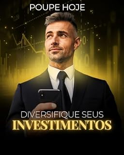 Livro Finanças Pessoais: Como Economizar, Investir e Alcançar a Liberdade Financeira