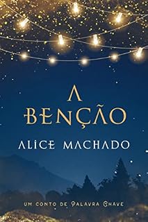 Livro A Bênção: Um conto de Palavra Chave