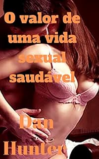 Livro O valor de uma vida sexual saudável