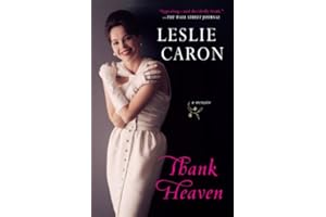Thank Heaven: A Memoir