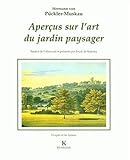 Apercus Sur l'Art Du Jardin Paysager (L'Esprit Et Les Formes) (French Edition) by