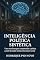 Livro Inteligente Política Sintética. : Uma nova lente para compreender a política a partir da saúde mental, emocional e social