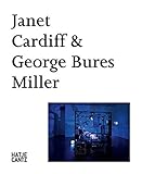 Janet Cardiff & George Bures Miller: Works from the Goetz Collection by