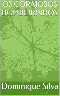 Livro OS CORAJOSOS BOMBEIRINHOS