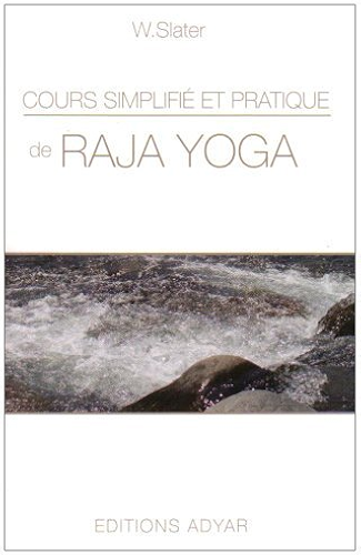 Download Cours simplifié et pratique de Raja Yoga PDF