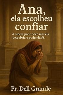 Livro ANA ELA ESCOLHEU CONFIAR