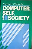 Computers, Self and Society, Wessells, Michael G., 013171273X