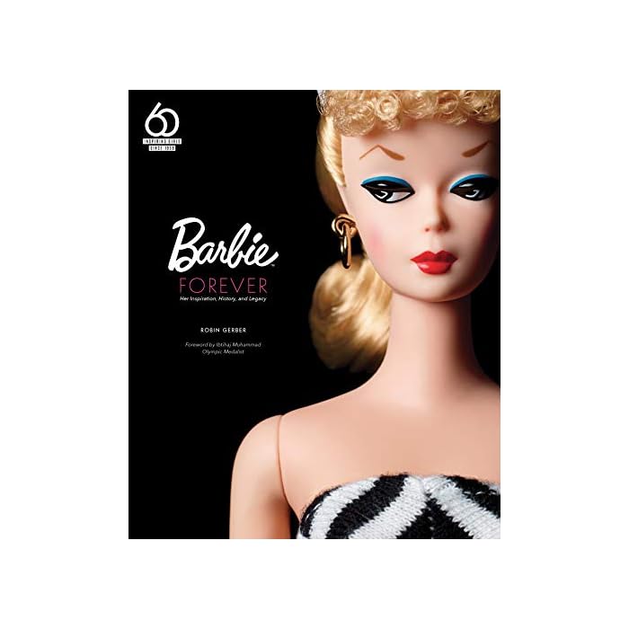 Buy Barbie Forever Her Inspiration, History, and Legacy (Official 60th
