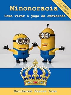 Livro Minioncracia: Como virar o jogo da subversão