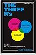 The Three R's