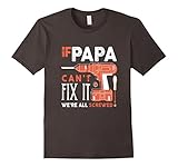 If PAPA Can't Fix It We're All Screwed Gift for Grandfather