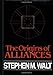 The Origins of Alliance (Cornell Studies in Security Affairs) - Book by Stephen Walt