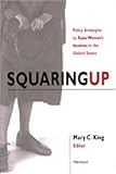 Squaring Up : Policy Strategies to Raise Women's Incomes in the United States, , 0472067478