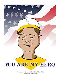 You Are My Hero Colburn Blanco Wendy Terry Willis Kelly Amazon Com Books You Are My Hero Colburn Blanco Wendy Terry Willis Kelly Amazon Com Books