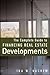 The Complete Guide to Financing Real Estate Developments