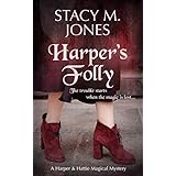 Harper's Folly: A Mystery Novella (Harper &amp; Hattie Magical Mystery Book 1)