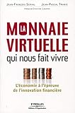 La monnaie virtuelle qui nous fait vivre (ED ORGANISATION) (French Edition) by 