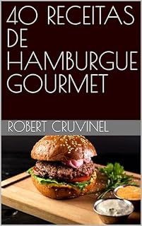Livro 40 RECEITAS DE HAMBURGUE GOURMET