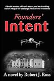 Founders' Intent by Robert J. Ross