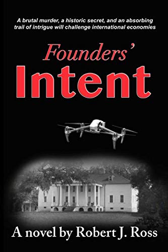 Founders' Intent by Robert J. Ross