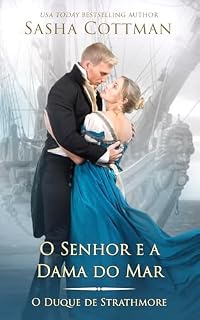 Livro O Senhor e a Dama do Mar: Romance Histórico (O Duque de Strathmore Livro 9)