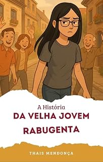 Livro A História da Velha Jovem Rabugenta