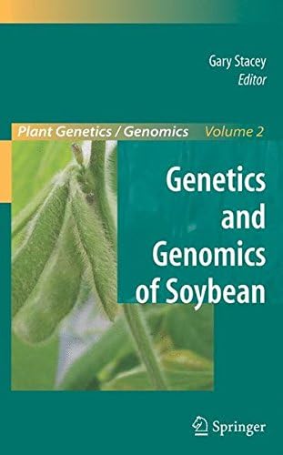 Genetics and Genomics of Soybean (Plant Genetics and Genomics: Crops and Models)