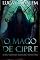 Livro O Mago de Cipre: E Seu Último Sussuro Sinistro (Universo Anthares Livro 16)