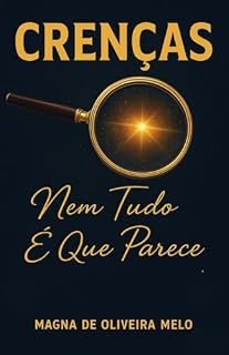 Livro Crenças: Nem tudo é o que parece