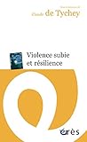 Violence subie et résilience (Erès Poche) (French Edition) by
