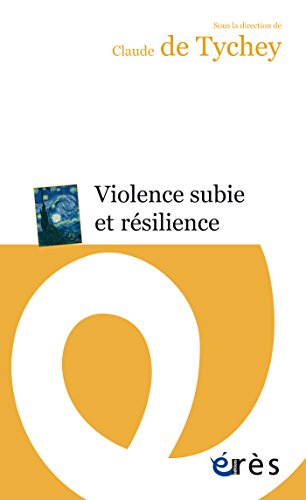 Violence subie et résilience (Erès Poche) (French Edition) by Claude DE TYCHEY