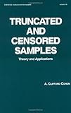 Truncated and Censored Samples : Theory and Applications, Cohen, A. Clifford, 0824784472