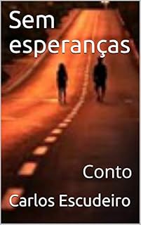 Livro Sem esperanças: Conto