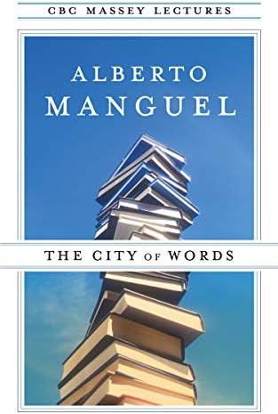 The City of Words (The CBC Massey Lectures)