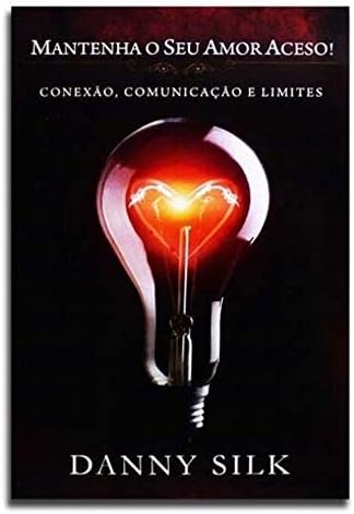MANTENHA O SEU AMOR ACESO